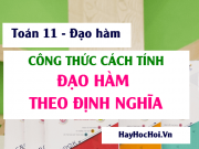Công thức, cách tính Đạo hàm theo định nghĩa và các lỗi...